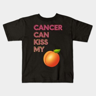 Cancer Can Kiss My... Kids T-Shirt